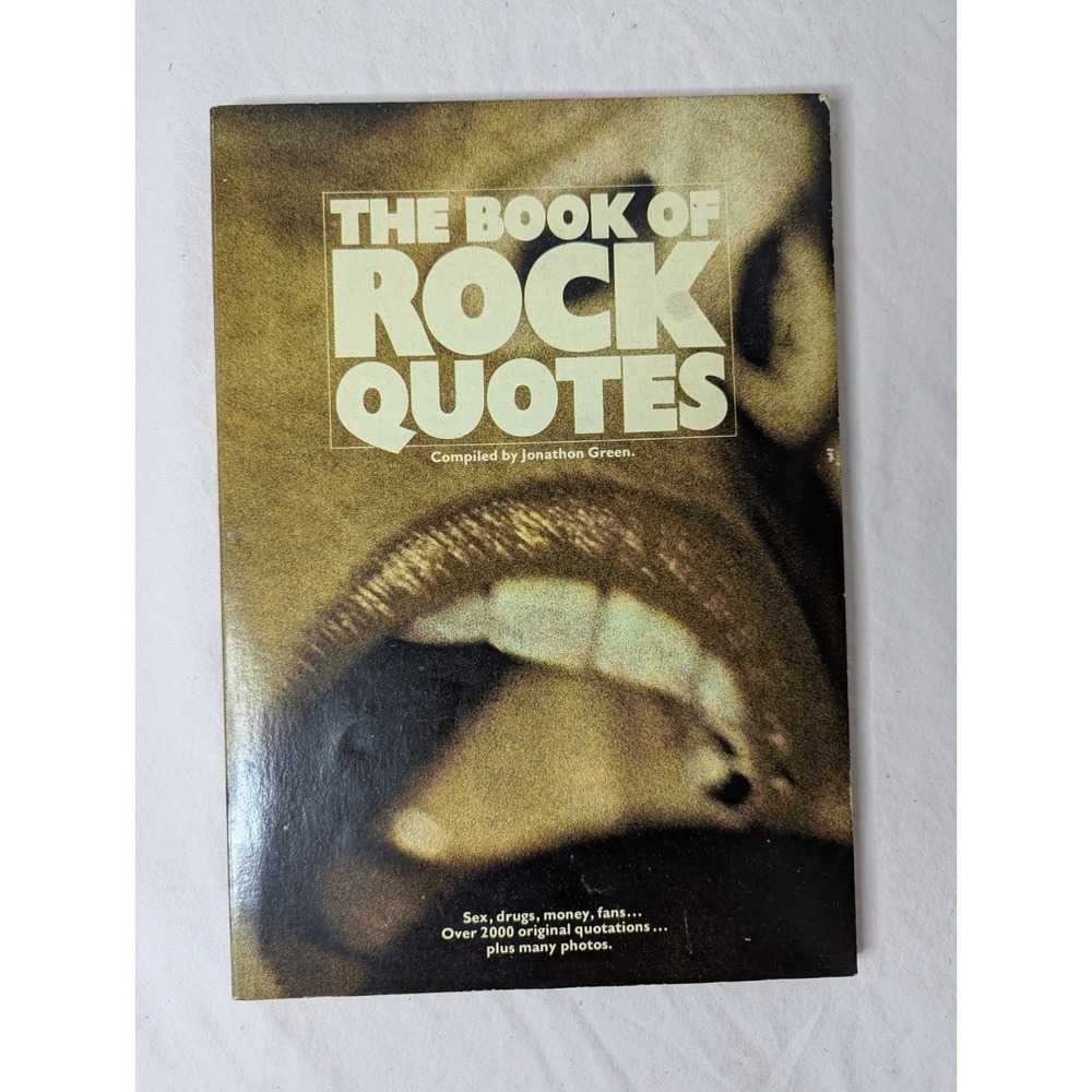 The Book of Rock Quotes Vintage 1978 book Sex drugs money photos Jonathon Green